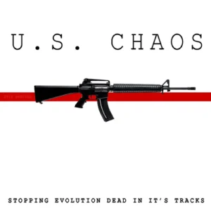 U.S. Chaos - Single "Stopping Evolution In It's Tracks"