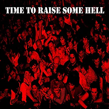 Time To Raise Some Hell - Album - Punk Rock Records