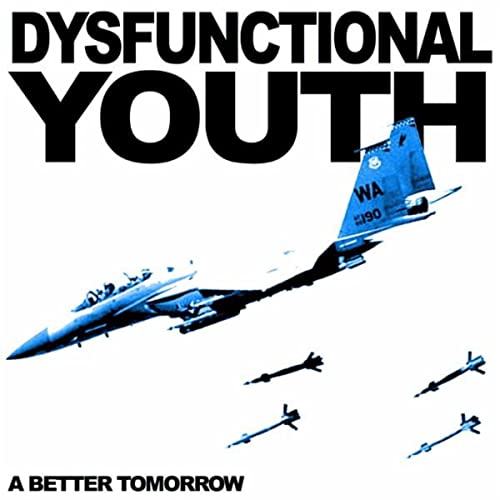Dysfunctional Youth - A Better Tomorrow LP