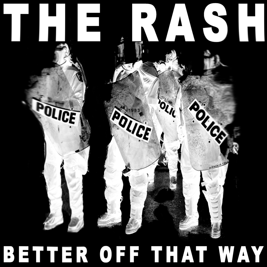 The Rash - Better Off That Way